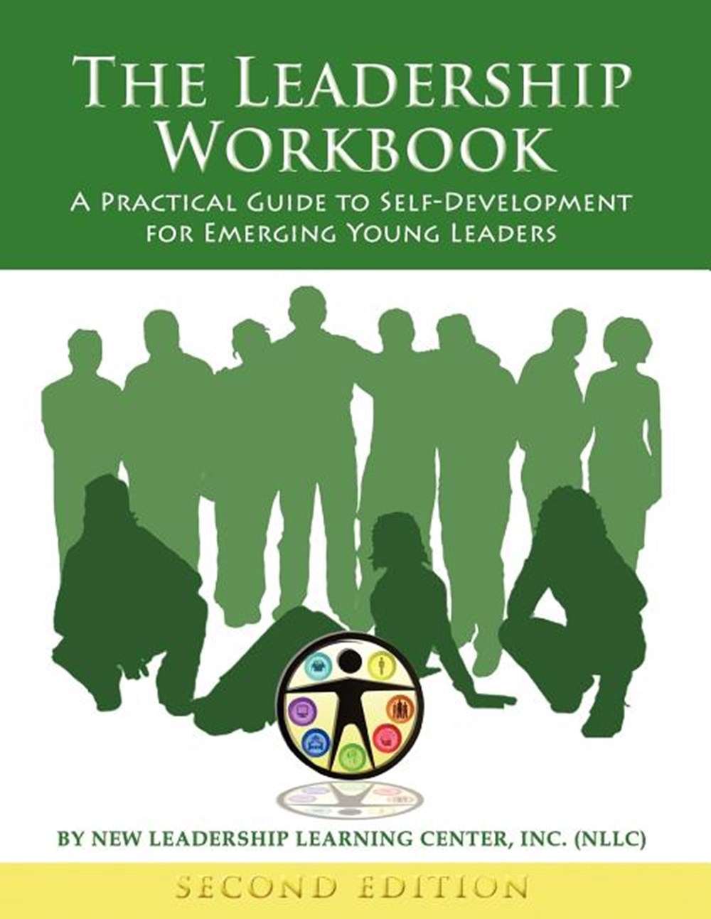 Leadership Workbook: A Practical Guide to Self-Development for Emerging Young Leaders