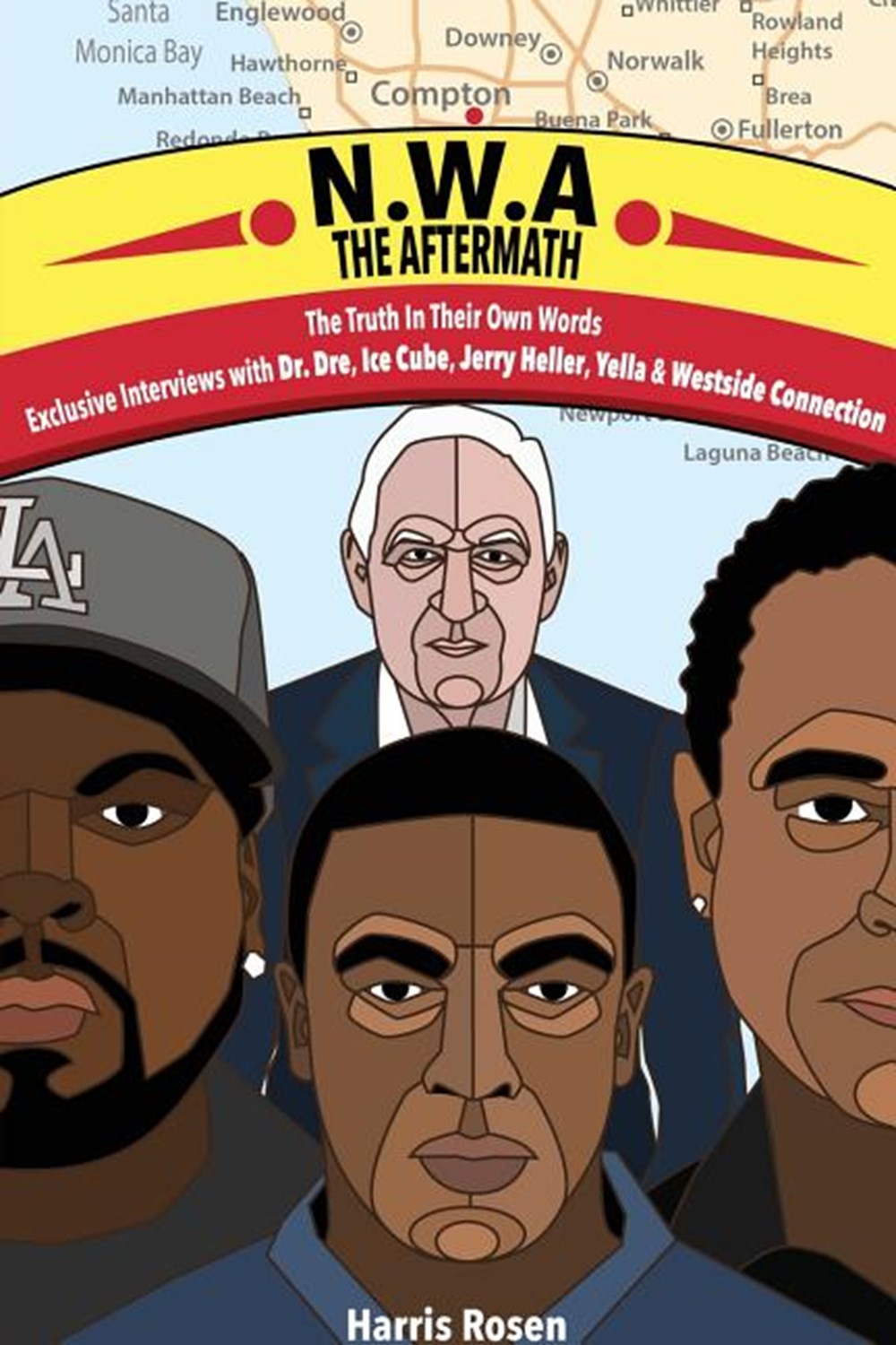 N.W.a: The Aftermath: Exclusive Interviews with Dr. Dre, Ice Cube, Jerry Heller, Yella & Westside Co