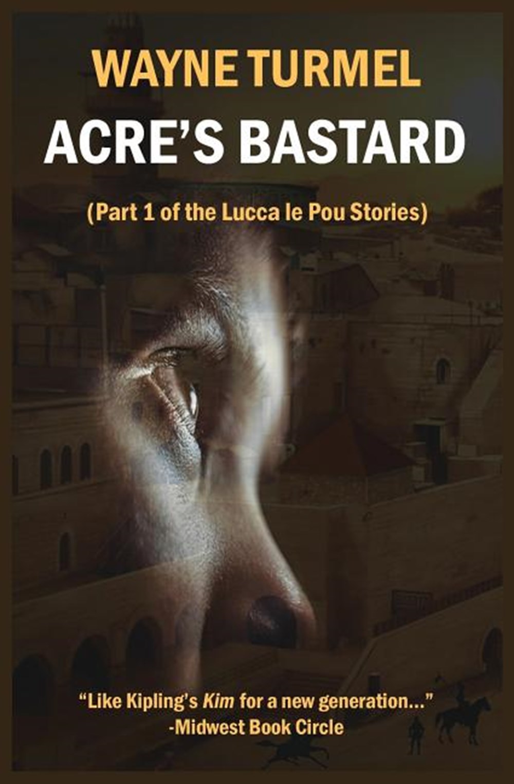 Acre's Bastard: Historical Fiction from the Crusades