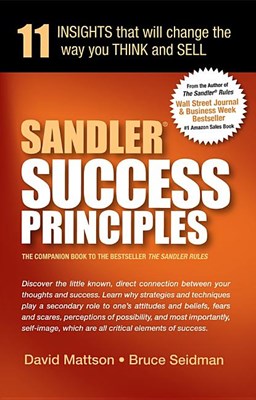 Sandler Success Principles: 11 Insights That Will Change the Way You Think and Sell