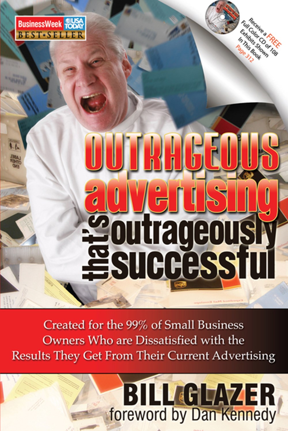 Outrageous Advertising That's Outrageously Successful: Created for the 99% of Small Business Owners 