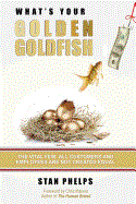 What's Your Golden Goldfish: The Vital Few - All Customers and Employees Are Not Created Equal