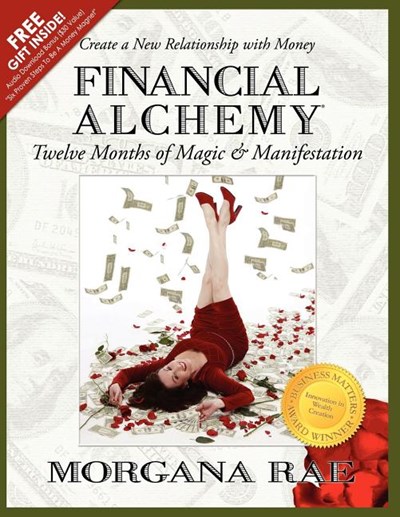  Financial Alchemy: Twelve Months of Magic and Manifestation (Volume 1)