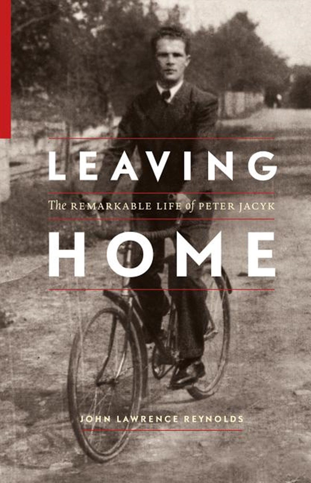 Leaving Home The Remarkable Life of Peter Jacyk