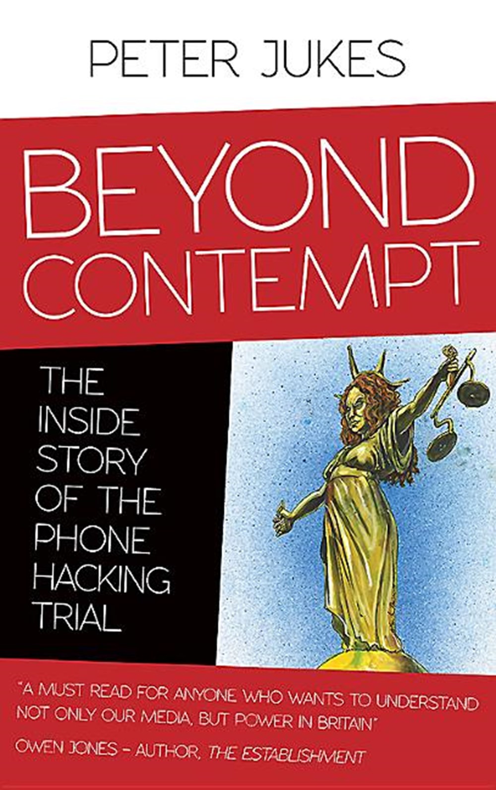 Beyond Contempt The Inside Story of the Phone Hacking Trial