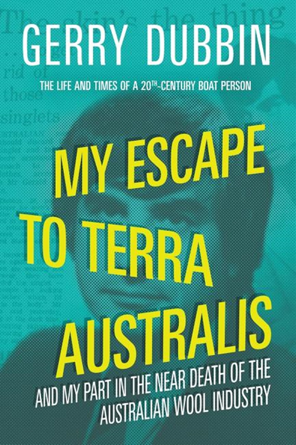 My Escape to Terra Australis And My Part in the Near Death of the Australian Wool Industry