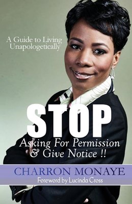  STOP Asking For Permission & Give Notice: How To Accept & Attain Who You Are Without Validation