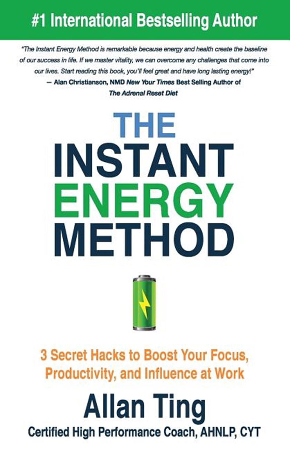 Instant Energy Method: 3 Secret Hacks to Boost Your Focus, Productivity, and Influence at Work