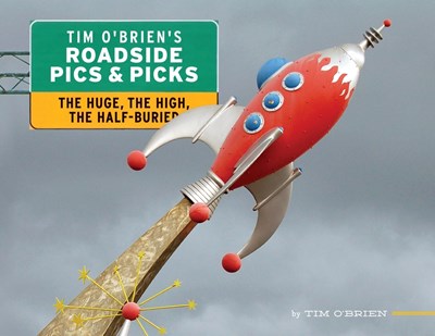 Tim O'Brien's Roadside Pics & Picks: The Huge, The High, The Half-Buried