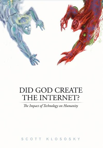  Did God Create the Internet?: The Impact of Technology on Humanity