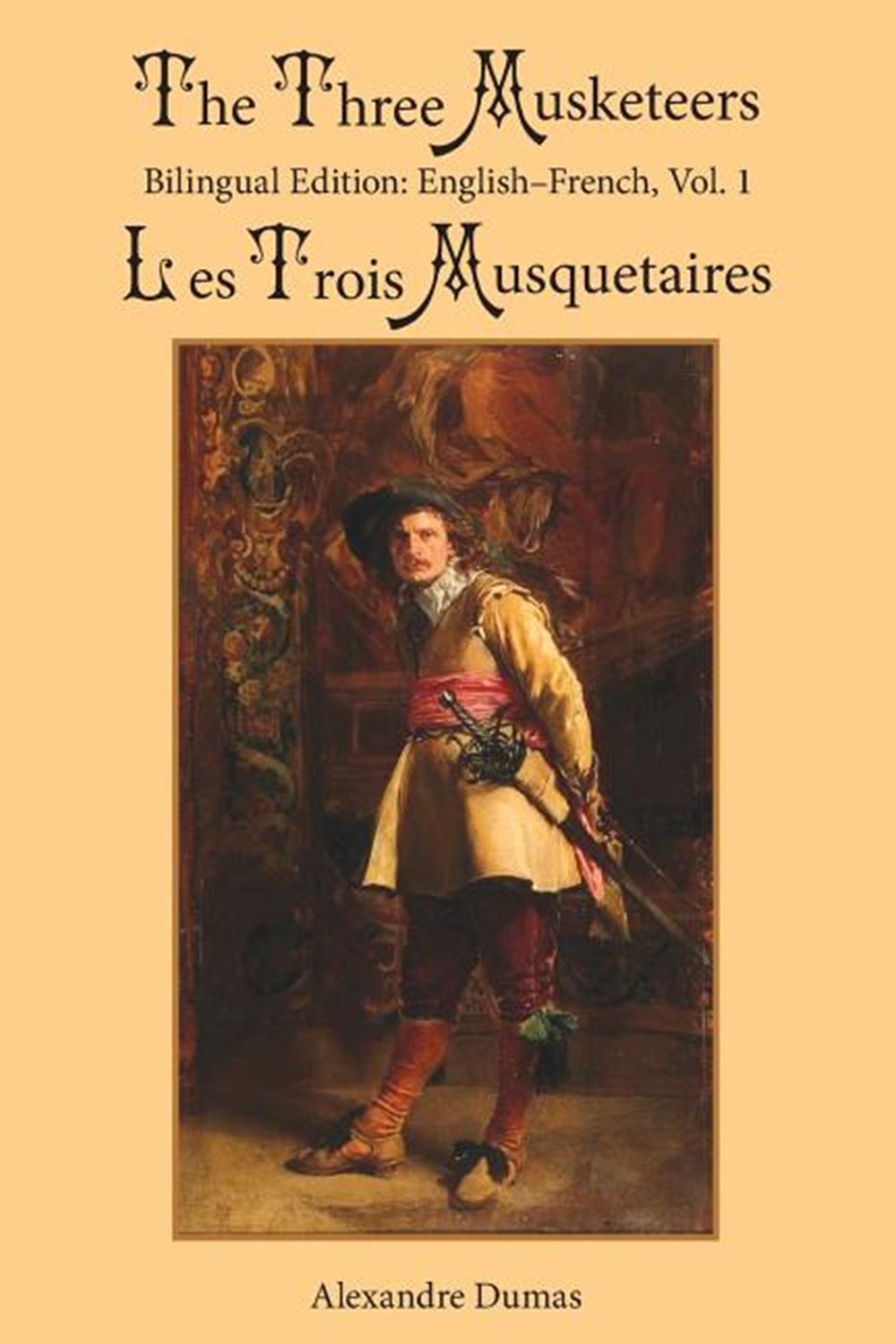 Three Musketeers, Vol. 1: Bilingual Edition: English-French