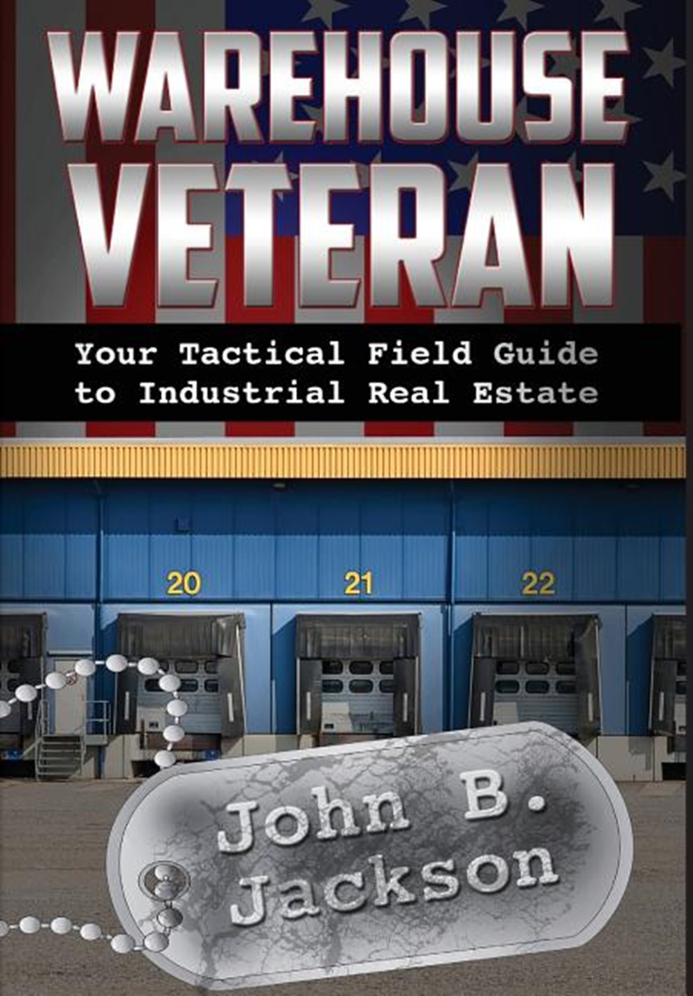 Warehouse Veteran: Your Tactical Field Guide to Industrial Real Estate