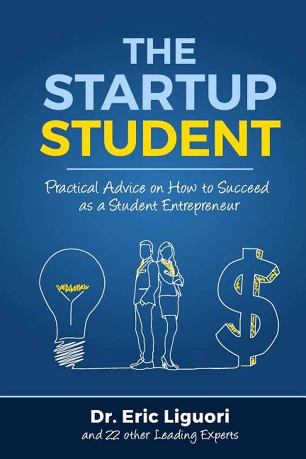 Startup Student Practical Advice on How to Succeed as a Student Entrepreneur