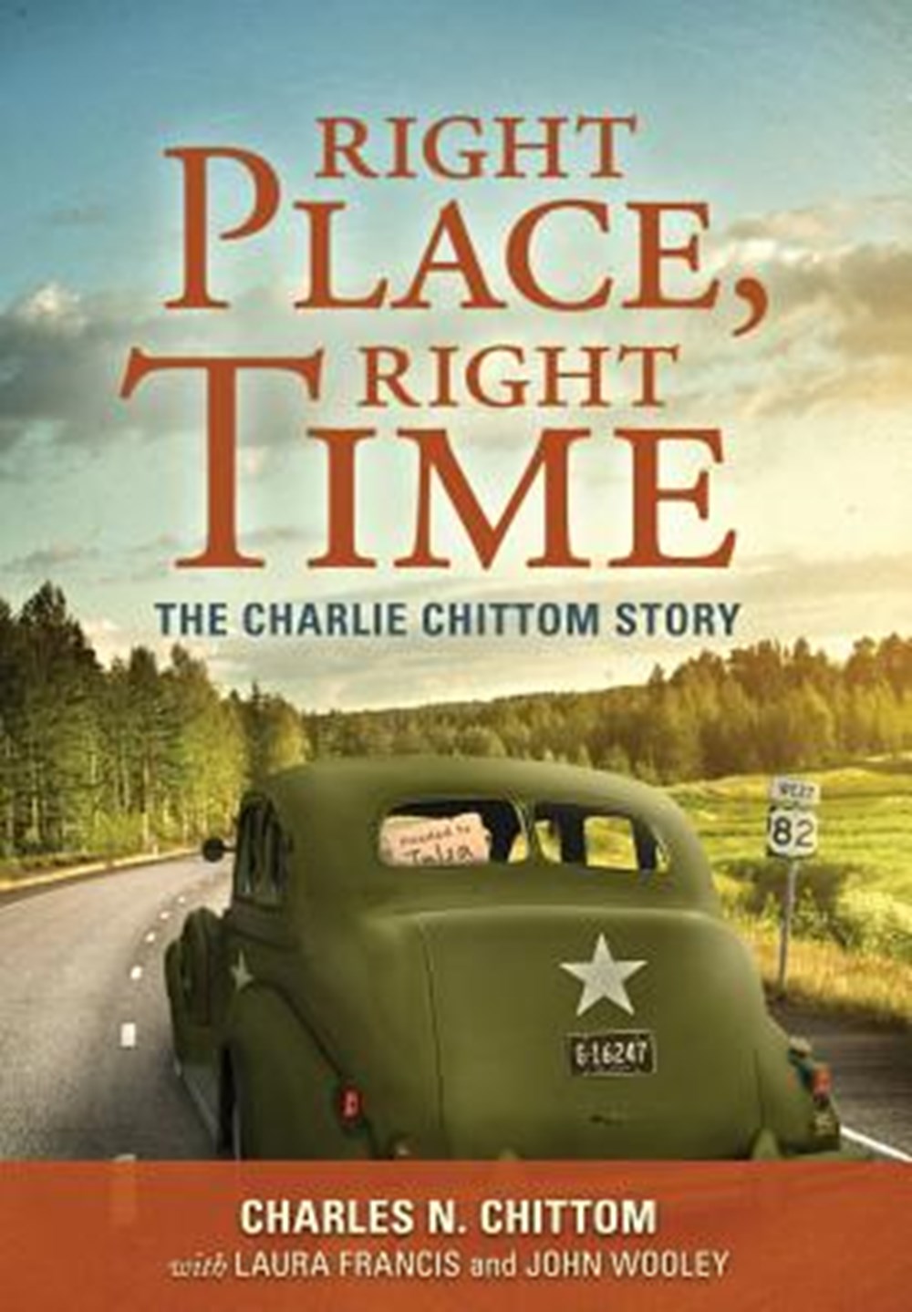 Right Place, Right Time The Charlie Chittom Story