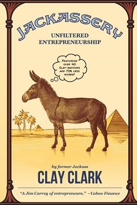 Jackassery: Unfiltered Entrepreneurship
