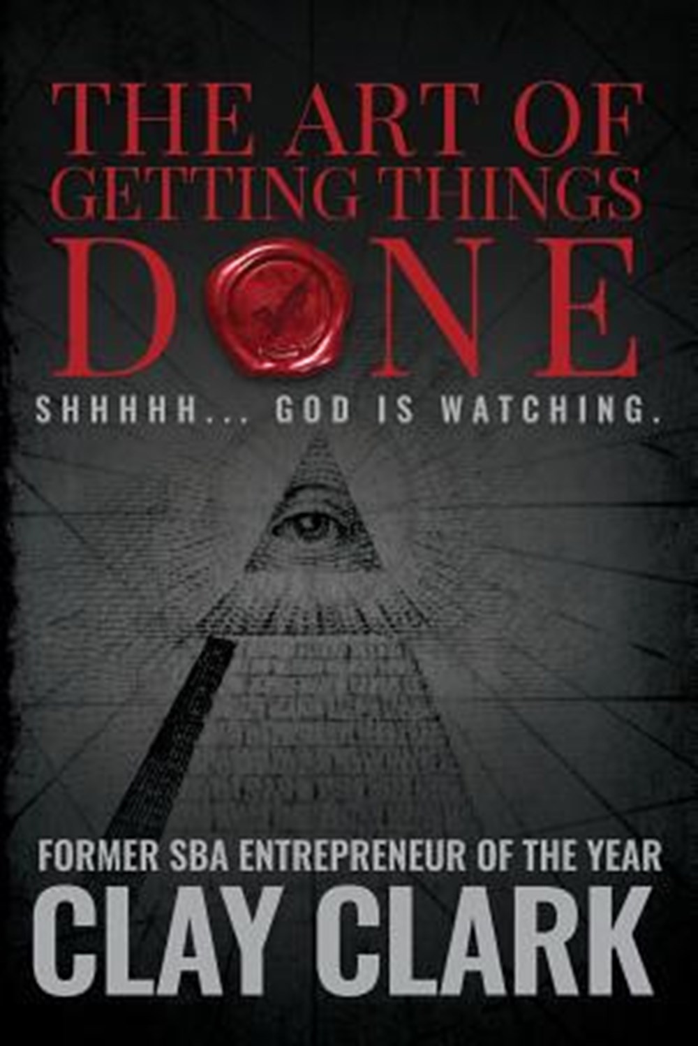 Buy The Art of Getting Things Done by Clay Clark (9780999864906) from  Porchlight Book Company