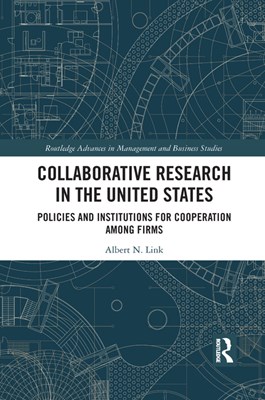 Collaborative Research in the United States: Policies and Institutions for Cooperation Among Firms