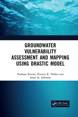  Groundwater Vulnerability Assessment and Mapping Using Drastic Model