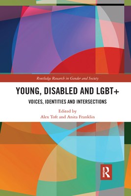 Young, Disabled and Lgbt+: Voices, Identities and Intersections