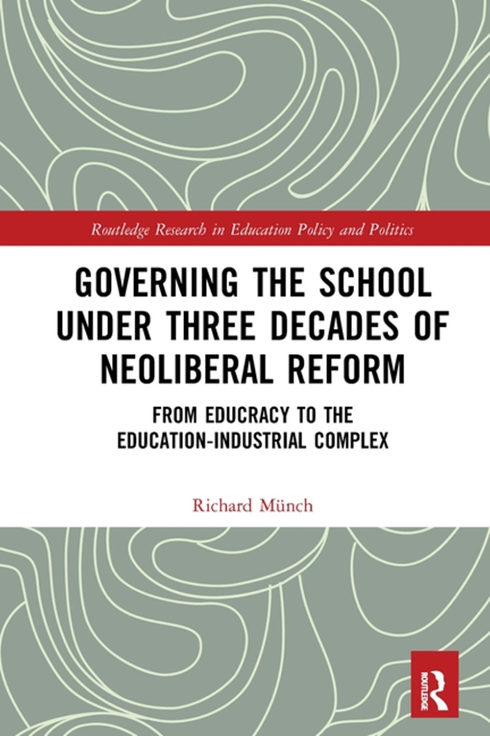 Governing the School under Three Decades of Neoliberal Reform: From Educracy to the Education-Indust