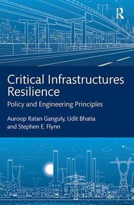  Critical Infrastructures Resilience: Policy and Engineering Principles