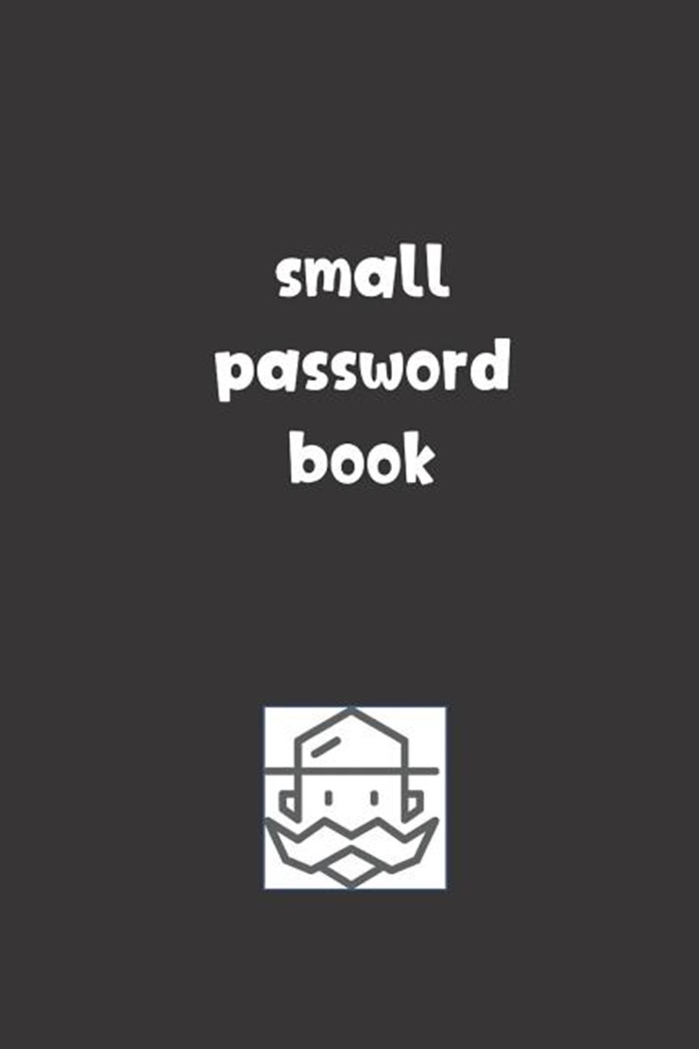 Small Password Book: Password Booklet to Keep Your Usernames, Emails and Password safe, 107 Pages 6x