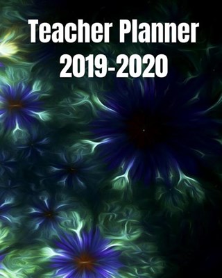 Teacher Planner 2019 - 2020: Cute Classroom Organizer For Teachers