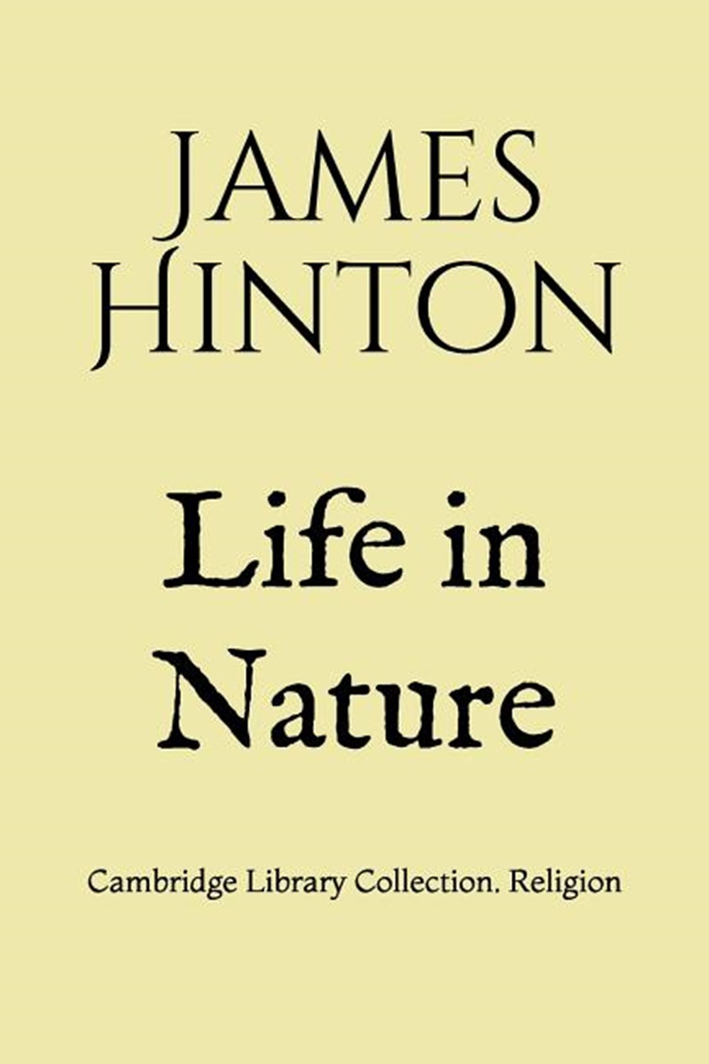 Life in Nature: Cambridge Library Collection. Religion