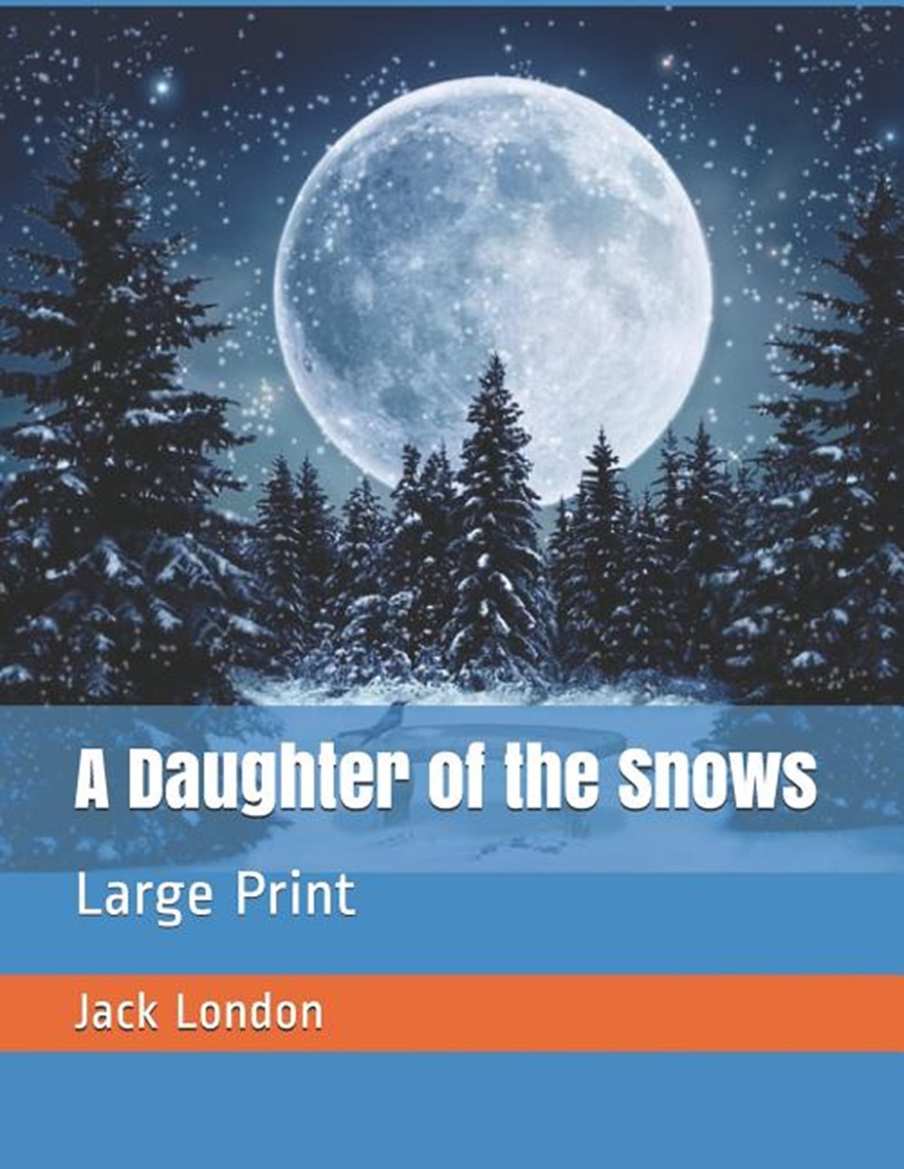 Daughter of the Snows Large Print