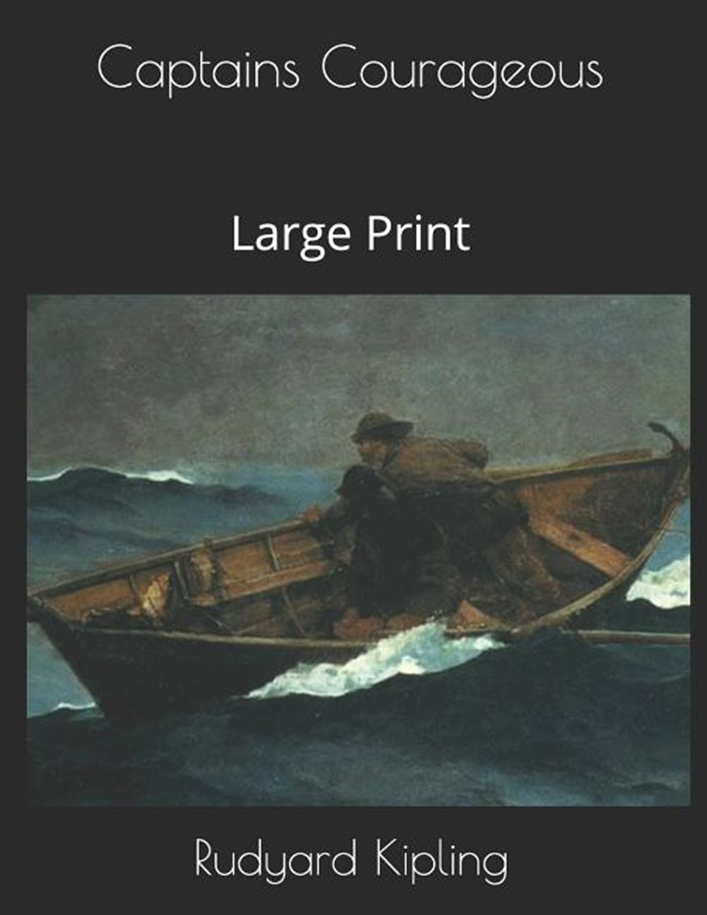 Captains Courageous: Large Print