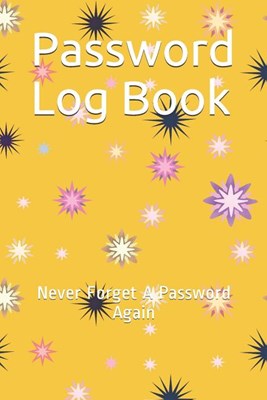  Password Log Book: Never Forget A Password Again