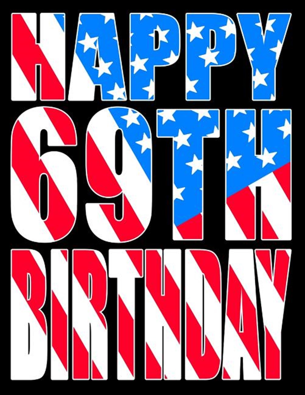 Happy 69th Birthday: Large Print Address Book with Patriotic American Flag Theme. Forget the Birthda
