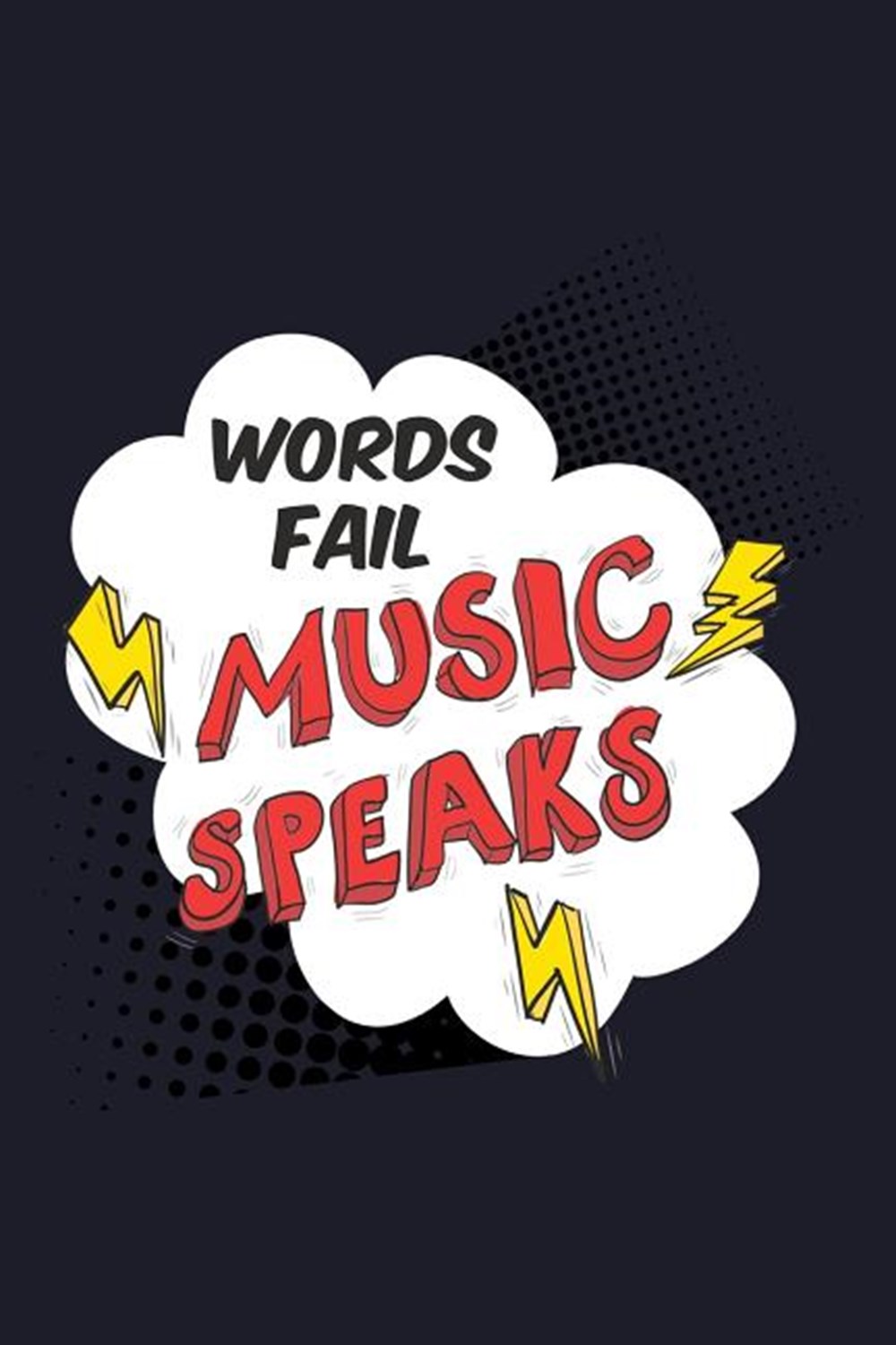 Words Fail Music Speaks Blank Paper Sketch Book - Artist Sketch Pad Journal for Sketching, Doodling,