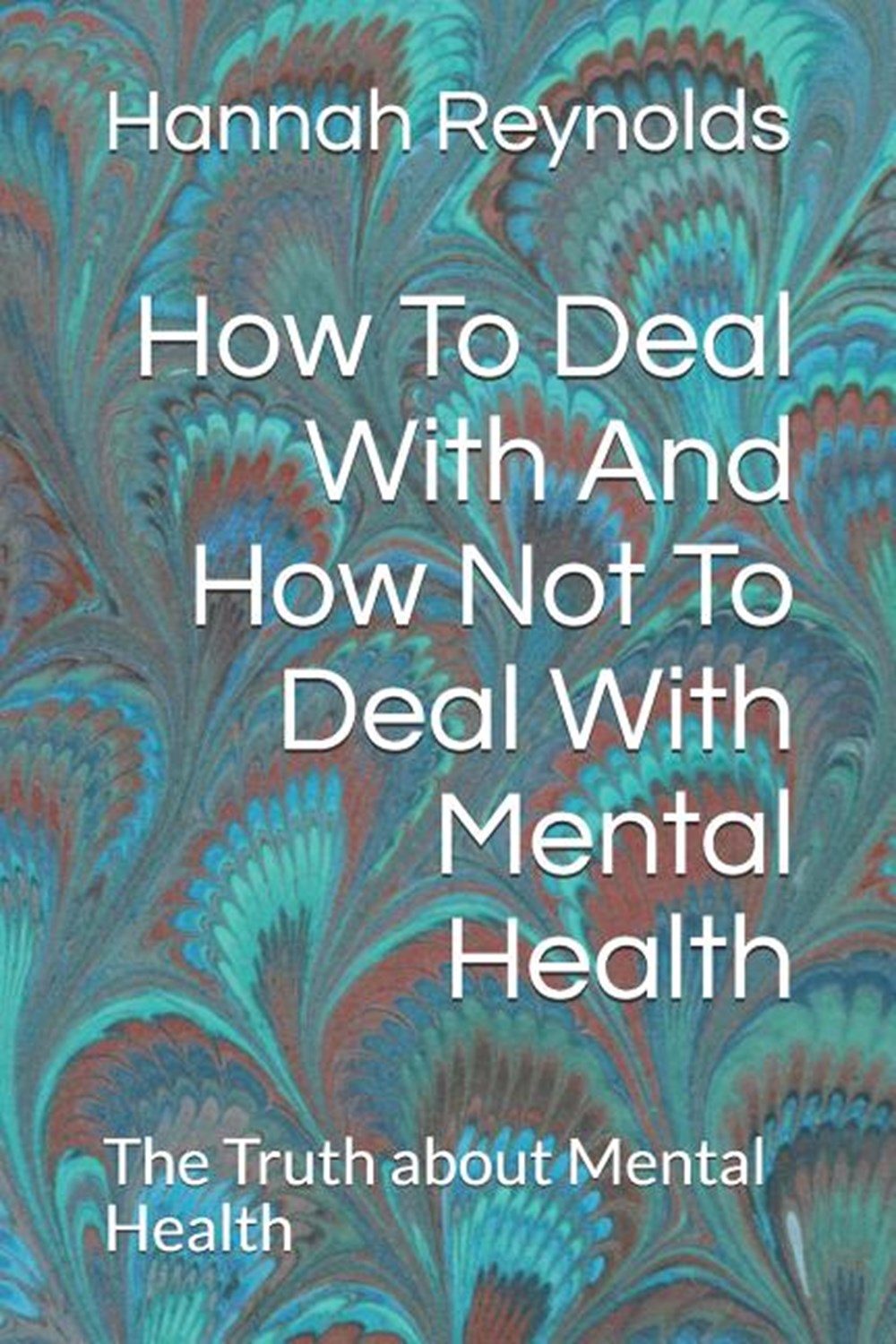 How to deal with and how not to deal with Mental Health