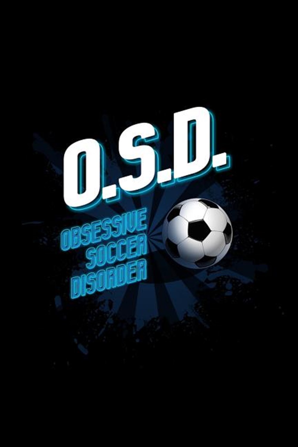 O.S.D Obsessive Soccer Disorder Blank Paper Sketch Book - Artist Sketch Pad Journal for Sketching, D