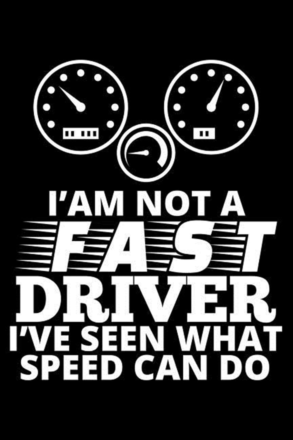I'M Not A Fast Driver I'Ve Seen What Speed Can Do Blank Paper Sketch Book - Artist Sketch Pad Journa