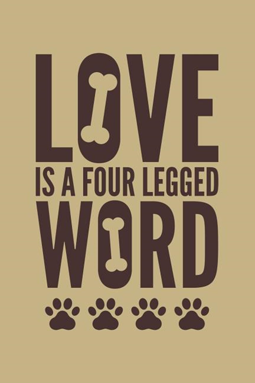 Love Is A Four Legged Word Blank Paper Sketch Book - Artist Sketch Pad Journal for Sketching, Doodli