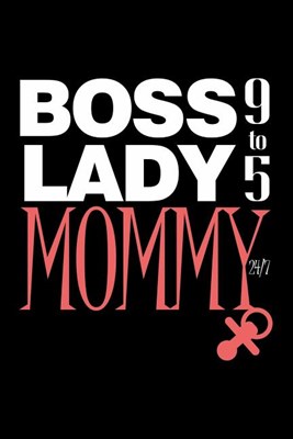 Boss Lady Mommy 9 To 5 24/7: Blank Paper Sketch Book - Artist Sketch Pad Journal for Sketching, Doodling, Drawing, Painting or Writing