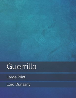 Guerrilla: Large Print