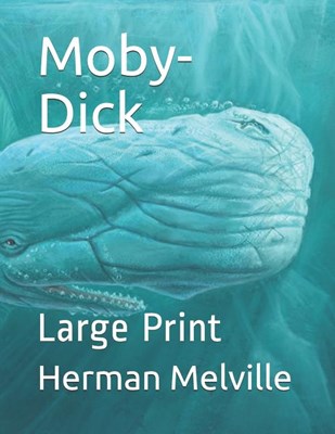  Moby-Dick: Large Print
