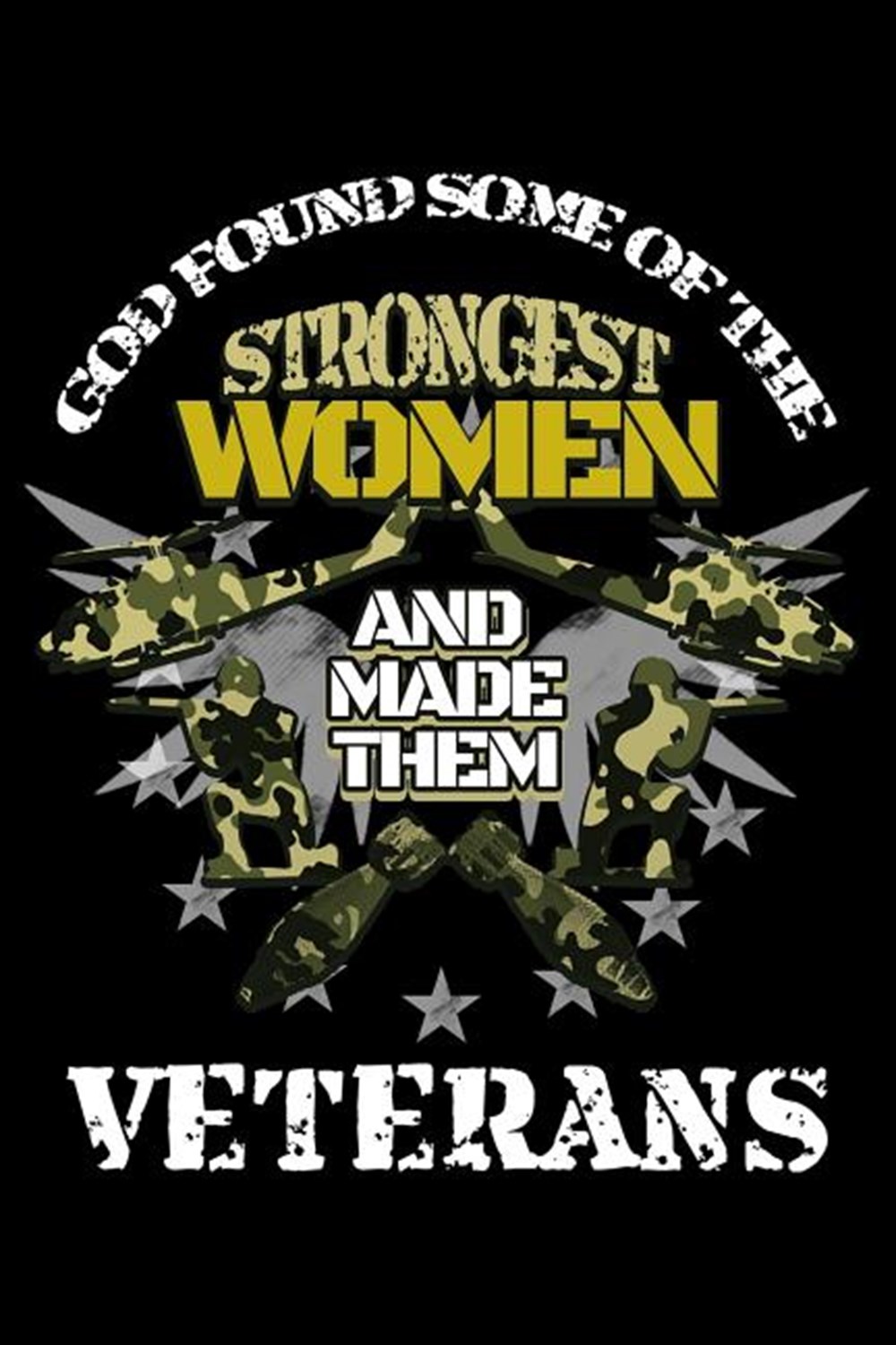 God Found Some Of The Strongest Women And Made Them Veterans Blank Paper Sketch Book - Artist Sketch
