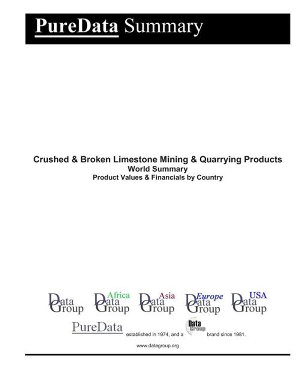 Crushed & Broken Limestone Mining & Quarrying Products World Summary Product Values & Financials by 