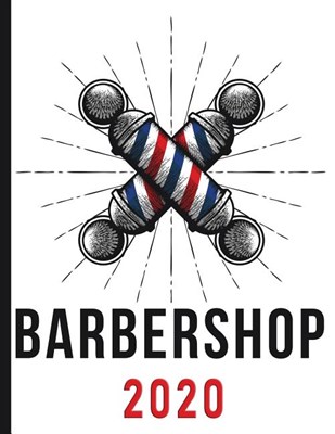 Barbershop - Barber Pole - Red, White, and Blue: 2020 Schedule Planner and Organizer / Weekly Calendar