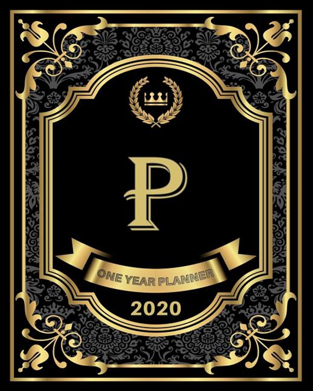 P - 2020 One Year Planner Elegant Black and Gold Monogram Initials - Pretty Calendar Organizer - One