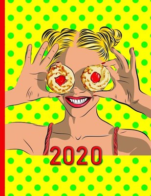 Pop Art - Woman with Cookies: 2020 Schedule Planner and Organizer / Weekly Calendar