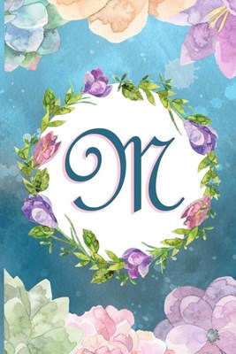 M: Watercolor Monogram Handwritten Initial M with Vintage Retro Floral Wreath Elements - College Ruled Lined Writing Jour