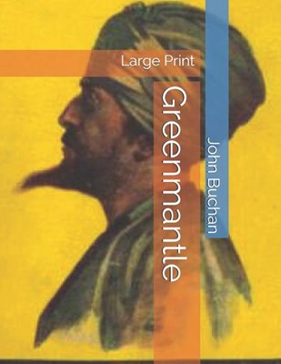  Greenmantle: Large Print
