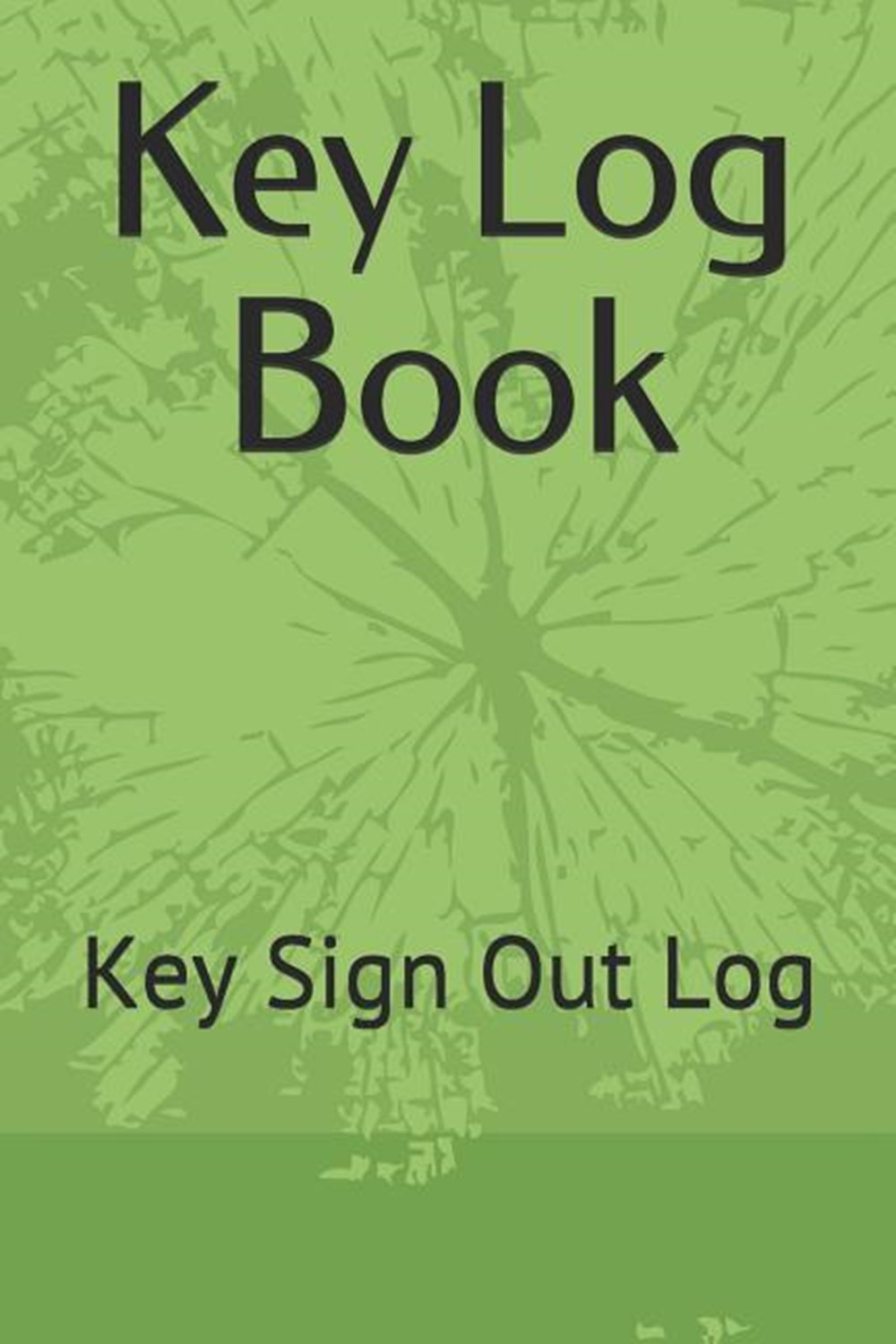 Key Log Book: Key Register Log Book
