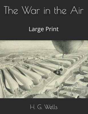 The War in the Air: Large Print