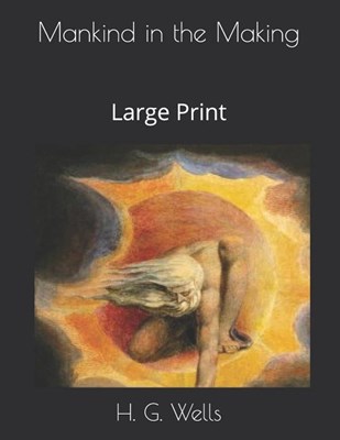  Mankind in the Making: Large Print